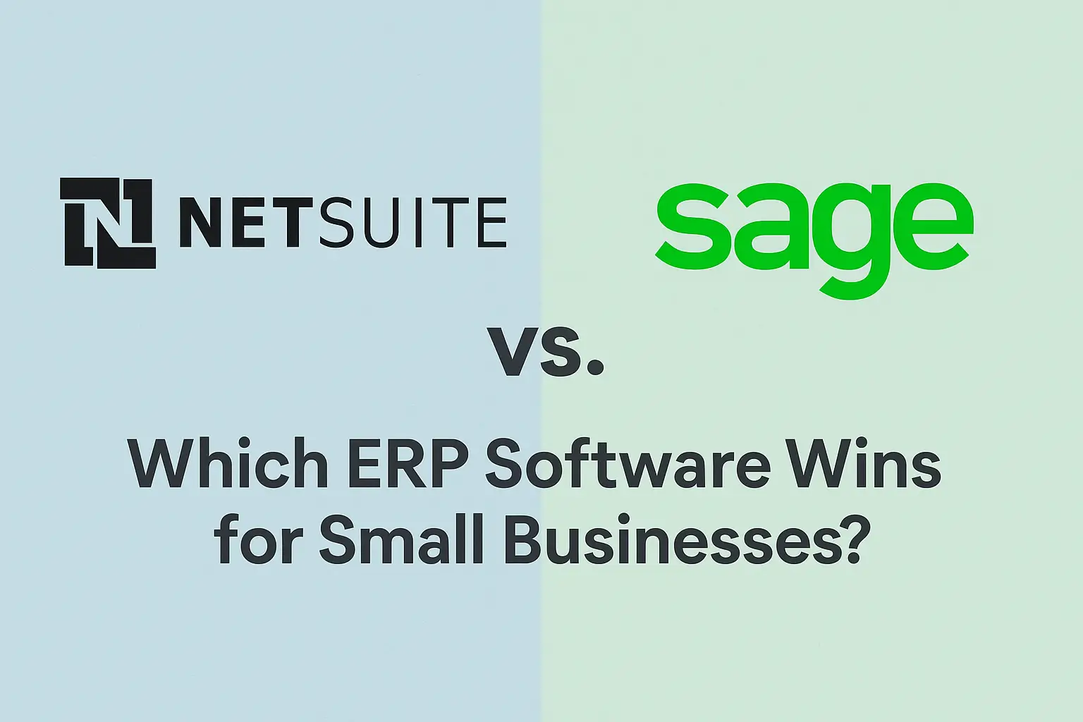 NetSuite vs. Sage: Which ERP Software Wins for Small Businesses? Hero Image