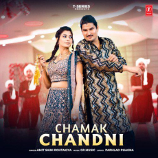 Chamak Chandni Amit Saini Rohtakiya Chamak Chandni Amit Saini Rohtakiya