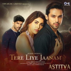 Tere Liye Jaanam Astitva Tere Liye Jaanam Astitva